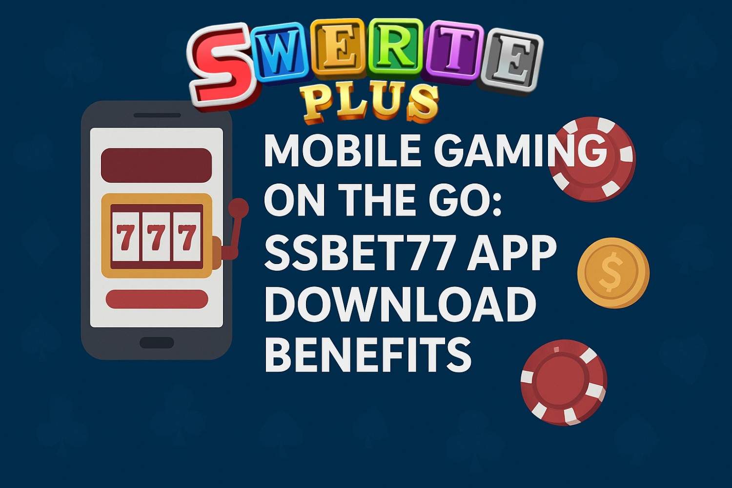 Mobile Gaming on the Go: SSBet77 App Download Benefits